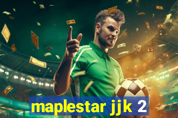 maplestar jjk 2